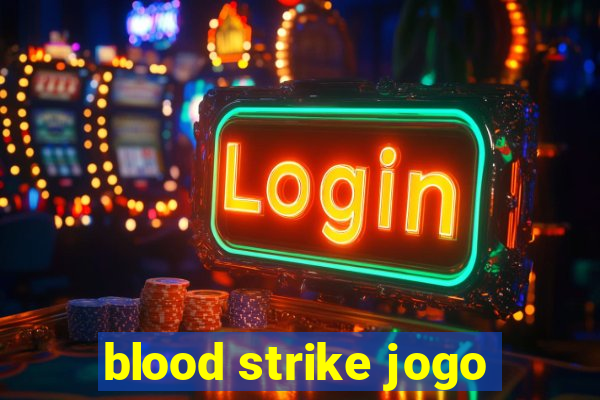 blood strike jogo